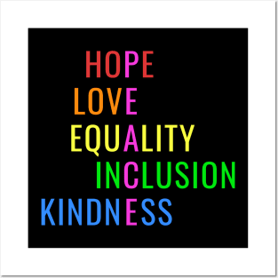 Love Peace Equality Inclusion Kindness Hope Posters and Art